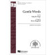 Gentle Words (SATB)
