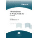 I Want Jesus to Walk with Me (SATB)