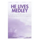 He Lives Medley (Acc. CD)