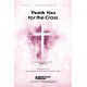 Thank You for the Cross (Acc. CD)