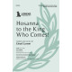 Hosanna to the King Who Comes! (SAB)