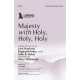 Majesty with Holy, Holy, Holy (SATB)