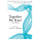 Together We Rise! (SATB)