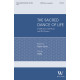 The Sacred Dance of Life (SATB divisi)