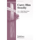 Carry Him Sweeetly (SATB)