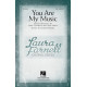 You Are My Music (SSA)