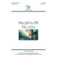 My Glory All the Cross (SATB)