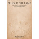 Behold the Lamb (SAB)