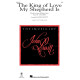 The King of Love My Shepherd Is (SSA)