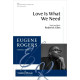 Love is What We Need (SATB)