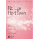 No Eye Had Seen (Orchestration)