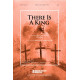 There Is a King (SATB)