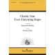 Christ, Our Ever-Dawning Hope (SATB)