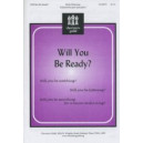 Will You Be Ready (Unison/2-Pt)