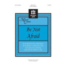 Be Not Afraid (SATB)