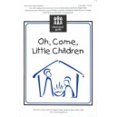 Oh Come Little Children (Unison/2-Pt)