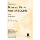 Hosanna, Blessed Is He Who Comes (SATB)