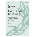 God Leads Us Along (SATB)