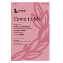 Come to Me (SATB)