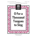 O For a Thousand Tongues to Sing (Unison/2-PT)