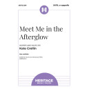 Meet Me in the Afterglow (SATB, a cappella)