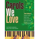 Carols We Love (Piano Solo Collection)