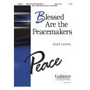 Blessed Are the Peacemakers (SATB/SAB)