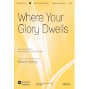 Where Your Glory Dwells (SATB)