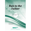 Run to the Father (SATB(
