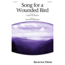 Song for a Wounded Bird (SATB and Solo)