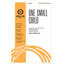 One Small Child (SATB and Piano with Optional Orchestra)