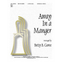 Away In A Manger (4-5 Octaves) *POD*