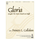 Gloria (Angels We Have Heard on High) (4-5 Octaves) *POD*