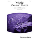 Music (Sea and Shore) (SATB)