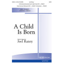 A Child Is Born (SATB)