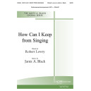 How Can I Keep From Singing (SATB)