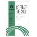 Celebrate the Child (SAB)