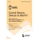 Good News, Jesus Is Born! (SA(T)B)