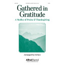 Gathered in Gratitude (SATB) 
