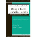 Bring a Torch, Jeanette, Isabella (SATB)