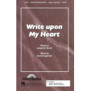 Write Upon My Heart (SATB) *POD*