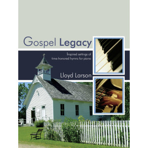 Larson - Gospel Legacy (Piano Solo Collection)