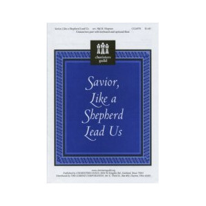 Savior Like A Shepherd Lead Us (Unison/2-pt)