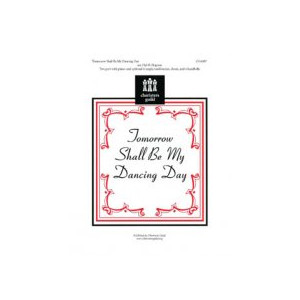 Tomorrow Shall Be My Dancing Day (2-Pt)