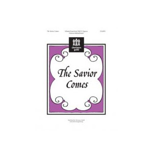 The Savior Comes (Unison)