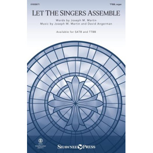 Let the Singers Assemble (TTBB, organ)