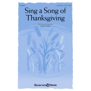 Sing a Song of Thanksgiving (Unison/2-Part)