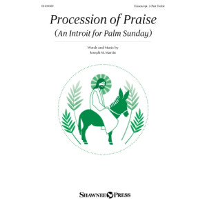 Procession of Praise (An Introit for Palm Sunday) (Unison/2-Part Treble)