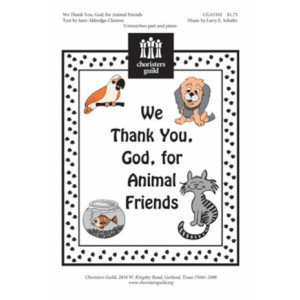 We Thank You God for Animal Friends (Unison/2-Pt)