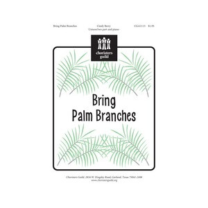 Bring Palm Branches (Unison/2-Pt)